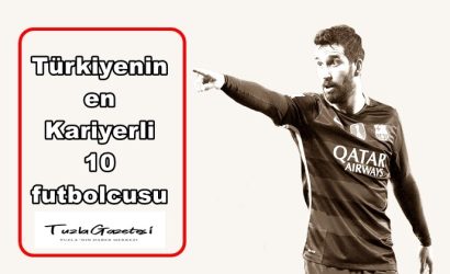 Türkiyenin en Kariyerli 10 futbolcusu