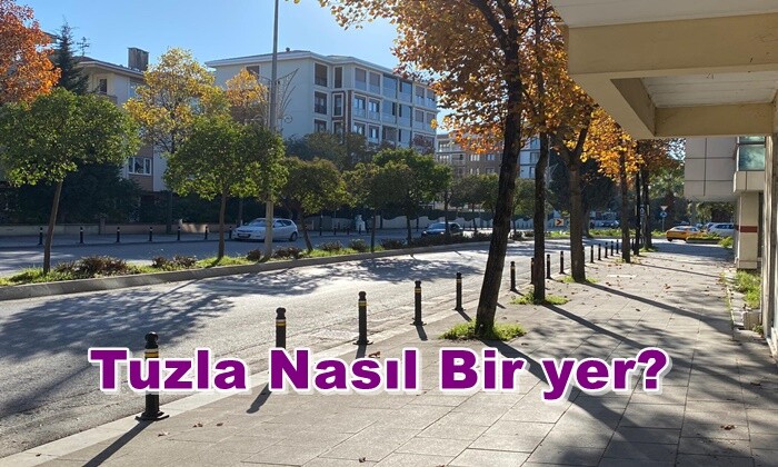 Tuzla Nasıl Bir yer