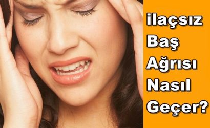 ilaçsız Baş Ağrısı Nasıl Geçer