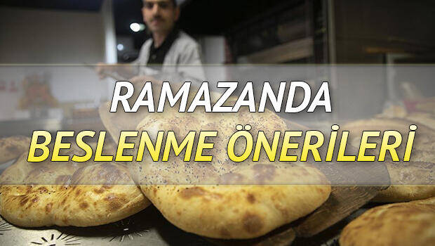 Ramazanda dengeli beslenme nasıl olmalıdır
