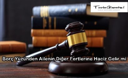 Borç Yüzünden Ailenin Diğer Fertlerine Haciz Gelir mi
