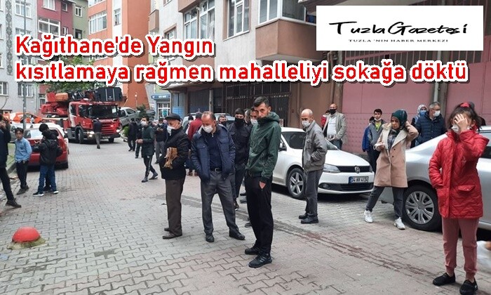 Kağıthane'de Yangın kısıtlamaya rağmen mahalleliyi sokağa döktü