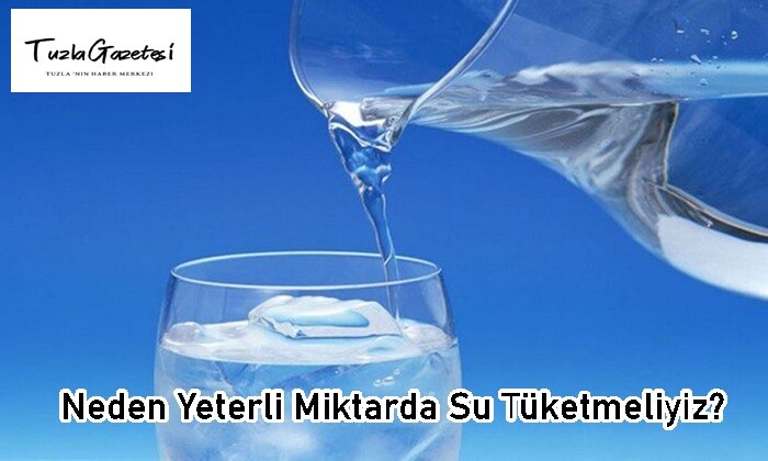 Neden Yeterli Miktarda Su Tüketmeliyiz