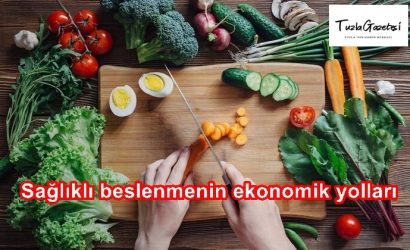 Sağlıklı beslenmenin ekonomik yolları