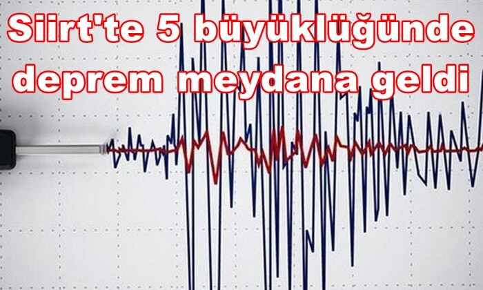 Siirt'te 5 büyüklüğünde deprem meydana geldi