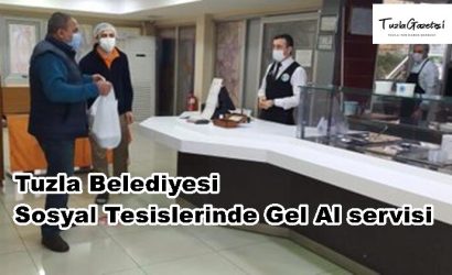 Tuzla Belediyesi Sosyal Tesislerinde Gel Al servisi