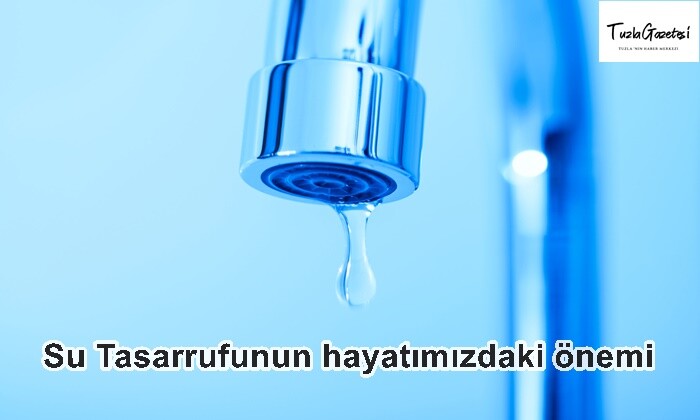 Su Tasarrufunun hayatımızdaki önemi nedir