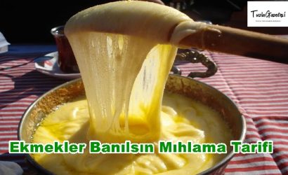 Ekmekler Banılsın Mıhlama Tarifi