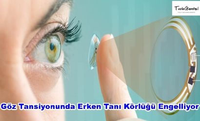 Göz Tansiyonunda Erken Tanı Körlüğü Engelliyor