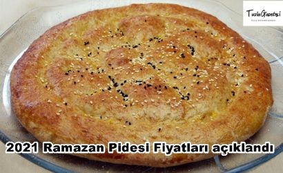 2021 Ramazan Pidesi Fiyatları açıklandı