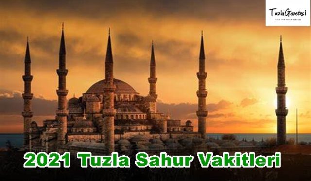 2021 Tuzla Sahur Vakitleri