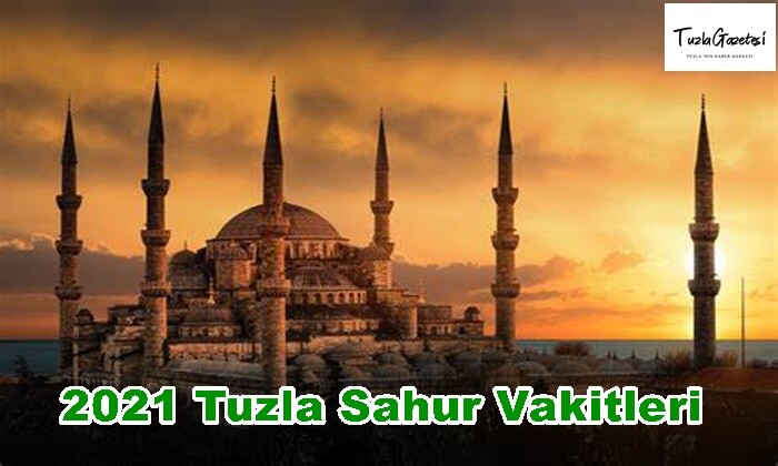 2021 Tuzla Sahur Vakitleri