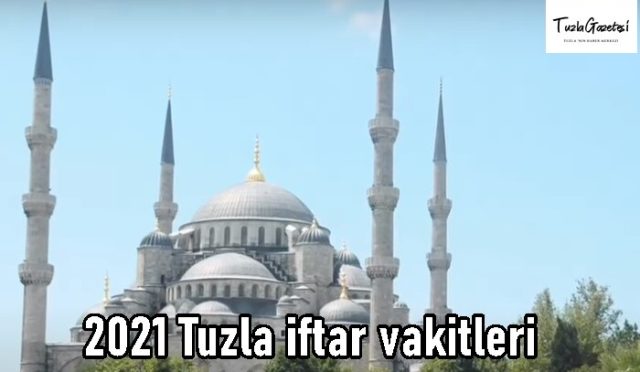 Tuzla iftar vakitleri 2021