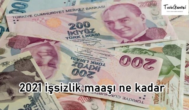 2021 işsizlik maaşı ne kadar