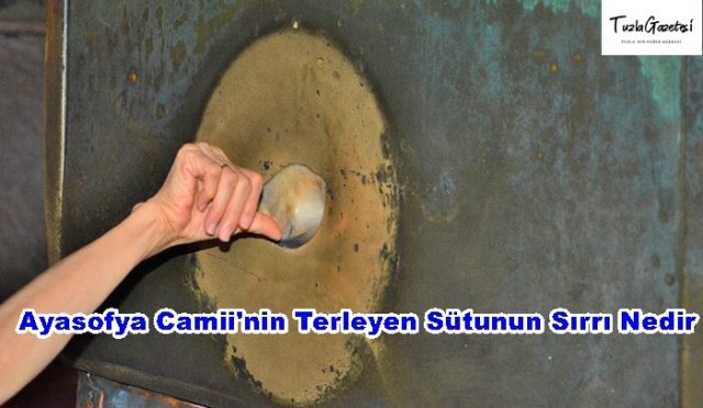 Ayasofya Camii'nin Terleyen Sütunun Sırrı Nedir