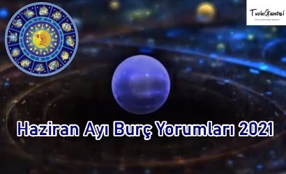 2021 Haziran Ayı Burç Yorumları 
