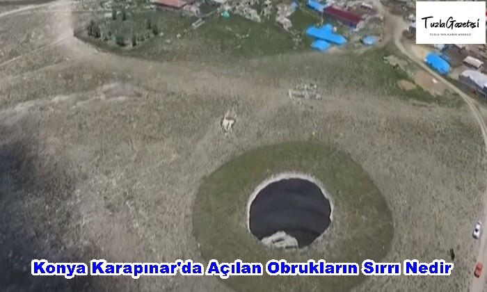 Konya Karapınarda Açılan Obrukların Sırrı Nedir