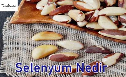Selenyum Nedir hangi gıdalarda bulunur