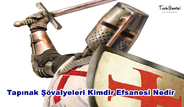 Tapınak Şövalyeleri Kimdir Efsanesi Nedir