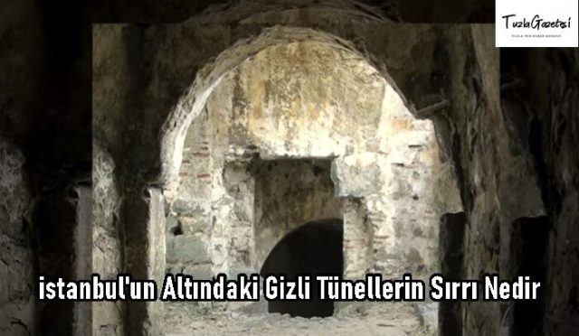 istanbul'un Altındaki Gizli Tünellerin Sırrı Nedir