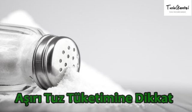 Aşırı Tuz Tüketimine Dikkat