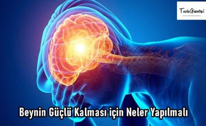 Beynin Güçlü Kalması için Neler Yapılmalı
