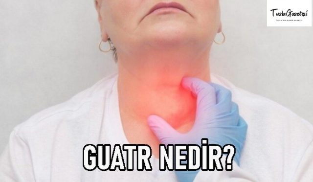 GUATR BELİRTİLERİ NEDİR
