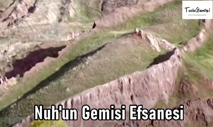 Nuh'un Gemisi Efsanesi gerçekmi