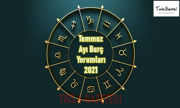 Temmuz Ayı Burç Yorumları 2021