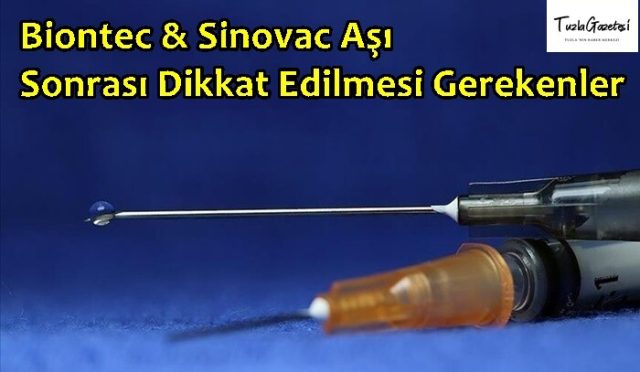Biontec Sinovac Aşı Sonrası Dikkat Edilmesi Gerekenler