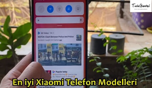 En iyi Xiaomi Telefon Modelleri 2021