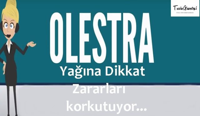 Olestra Yağına Dikkat