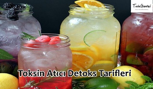 Toksin Atıcı lezzetli Detoks Tarifleri