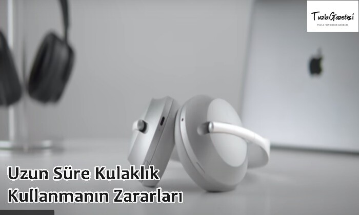 Uzun Süre Kulaklık Kullanmanın Zararları