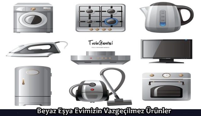 Beyaz Eşya Evimizin Vazgeçilmez Ürünler