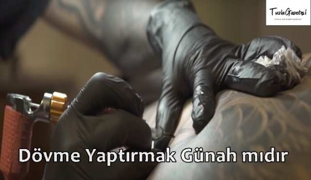 Dövme Yaptırmak Günah mıdır