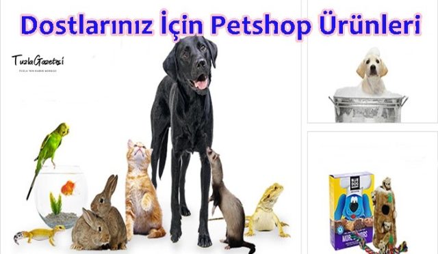 Hayvan Dostlarınız İçin Petshop Ürünleri en uygun
