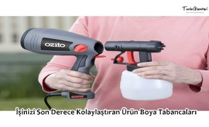 İşinizi Son Derece Kolaylaştıran Ürün Boya Tabancaları