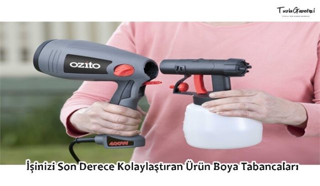 İşinizi Son Derece Kolaylaştıran Ürün Boya Tabancaları