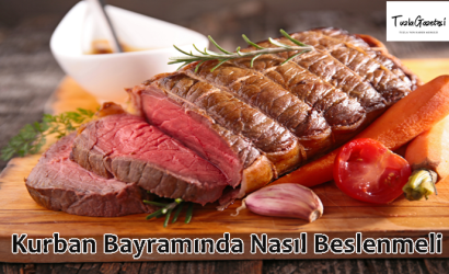 Kurban Bayramında Nasıl Beslenmeli