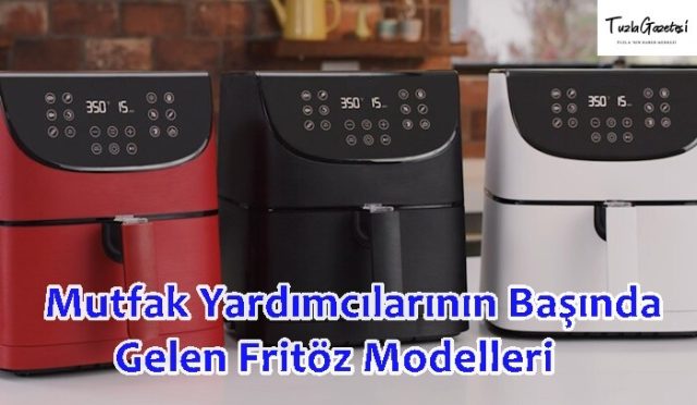 Mutfak Yardımcılarının Başında Gelen Fritöz Modelleri fiyatları