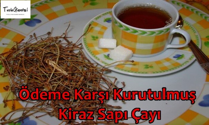 Ödeme Karşı Kurutulmuş Kiraz Sapı Çayı