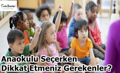 Anaokulu Seçerken Dikkat Etmeniz Gerekenler