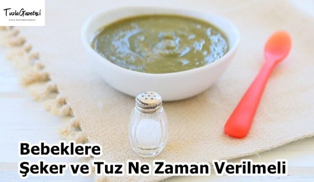 Bebeklere Şeker ve Tuz Ne Zaman Verilmeli