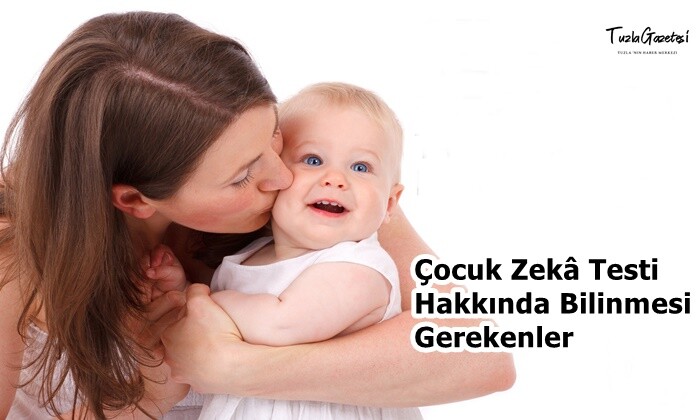 Çocuk Zekâ Testi Hakkında Bilinmesi Gerekenler