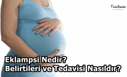 Eklampsi Nedir Belirtileri ve Tedavisi Nasıldır?
