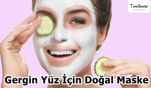 Gergin Yüz İçin Doğal Maske