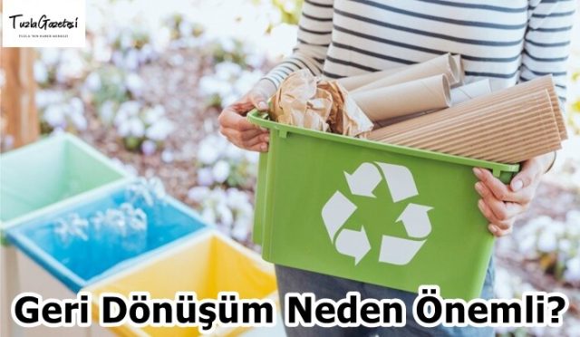 Geri Dönüşüm Neden Önemli