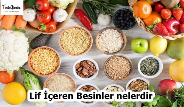 Lif İçeren Besinler nelerdir