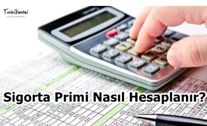 Sigorta Primi Nasıl Hesaplanır 2022